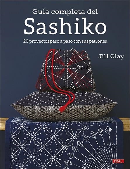 Guía completa del Sashiko | 9788498746686 | Clay, Jill | Llibres.cat | Llibreria online en català | La Impossible Llibreters Barcelona