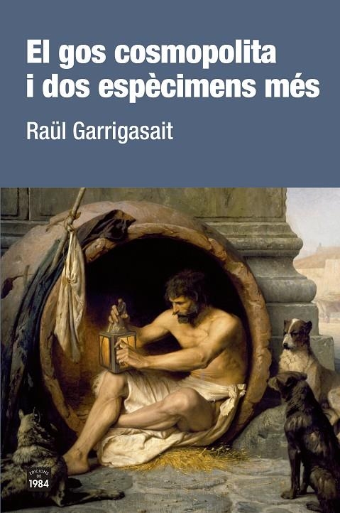 El gos cosmopolita i dos espècimens més | 9788416987801 | Garrigasait, Raül | Llibres.cat | Llibreria online en català | La Impossible Llibreters Barcelona