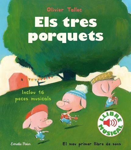 Els tres porquets. Llibre musical | 9788418135316 | Tallec, Olivier | Llibres.cat | Llibreria online en català | La Impossible Llibreters Barcelona