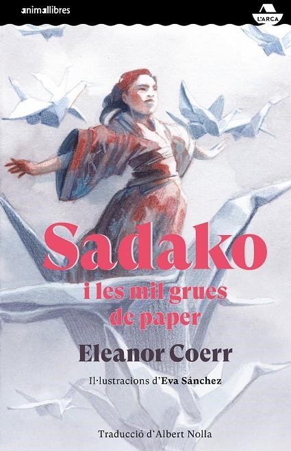 Sadako i les mil grues de paper | 9788417599829 | Coerr, Eleanor | Llibres.cat | Llibreria online en català | La Impossible Llibreters Barcelona