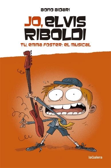 Jo, Elvis Riboldi. Tu, Emma Foster: El musical | 9788424669232 | Bidari, Bono | Llibres.cat | Llibreria online en català | La Impossible Llibreters Barcelona