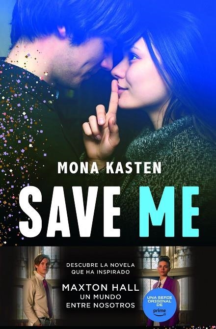 Save Me (Serie Save 1) | 9788408236924 | Kasten, Mona | Llibres.cat | Llibreria online en català | La Impossible Llibreters Barcelona