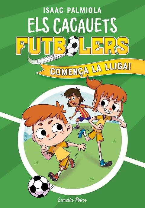 Els Cacauets Futbolers 1. Comença la Lliga! | 9788418443497 | Isaac Palmiola | Llibres.cat | Llibreria online en català | La Impossible Llibreters Barcelona