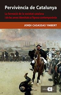 Pervivència de Catalunya. La formació de la societat catalana i les seves identi | 9788416260836 | Casassas Ymbert, Jordi | Llibres.cat | Llibreria online en català | La Impossible Llibreters Barcelona