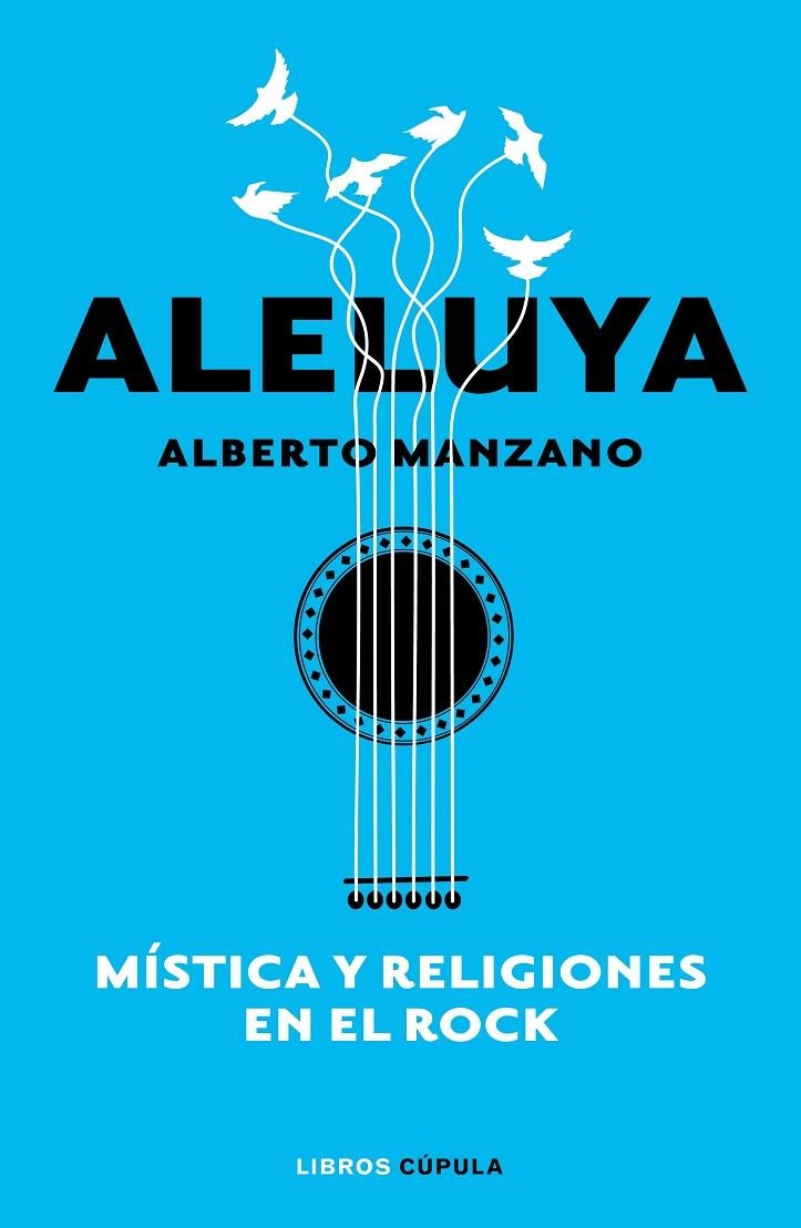 Aleluya. Mística y religiones en el rock | 9788448026547 | Manzano, Alberto | Llibres.cat | Llibreria online en català | La Impossible Llibreters Barcelona