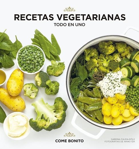 Recetas vegetarianas. Todo en uno | 9788418260360 | Fauda-Rôle, Sabrina/Ida, Akiko | Llibres.cat | Llibreria online en català | La Impossible Llibreters Barcelona