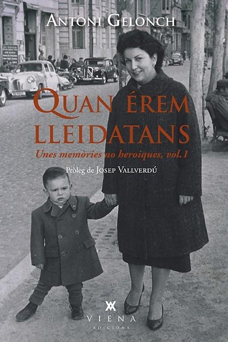 Quan érem lleidatans | 9788417998639 | Gelonch Viladegut, Antoni | Llibres.cat | Llibreria online en català | La Impossible Llibreters Barcelona