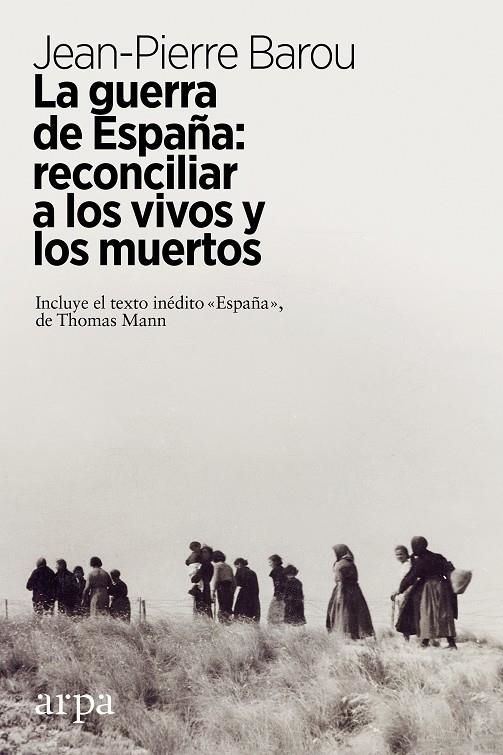 La guerra de España: reconciliar a los vivos y a los muertos | 9788417623449 | Barou, Jean-Pierre | Llibres.cat | Llibreria online en català | La Impossible Llibreters Barcelona