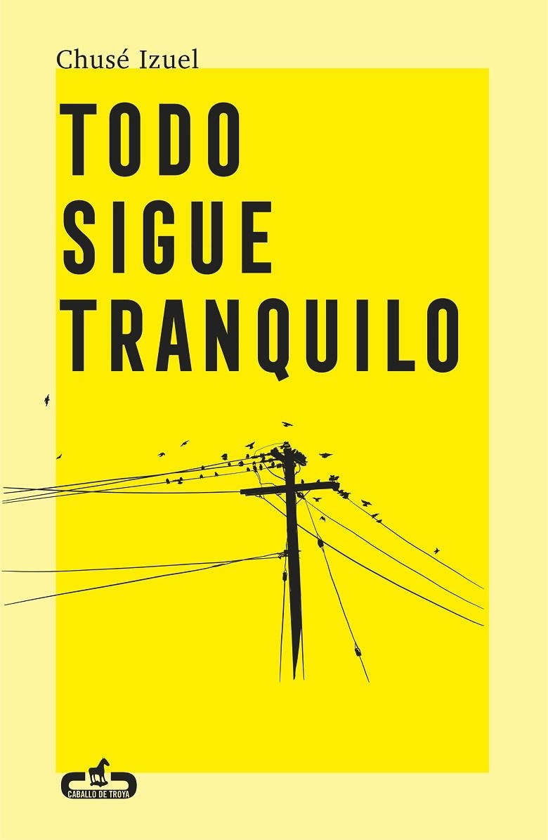 Todo sigue tranquilo | 9788417417284 | Izuel, Chusé | Llibres.cat | Llibreria online en català | La Impossible Llibreters Barcelona