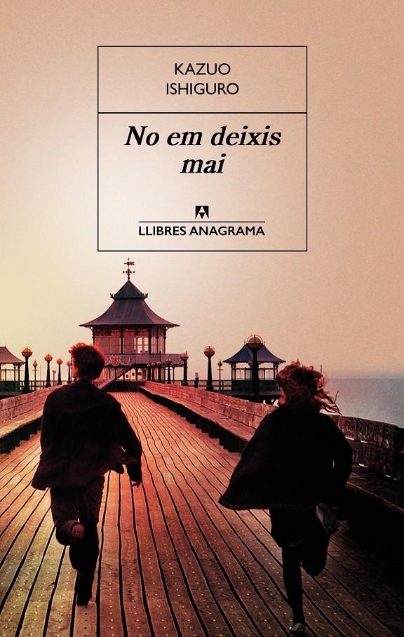 No em deixis mai | 9788433942340 | Ishiguro, Kazuo | Llibres.cat | Llibreria online en català | La Impossible Llibreters Barcelona