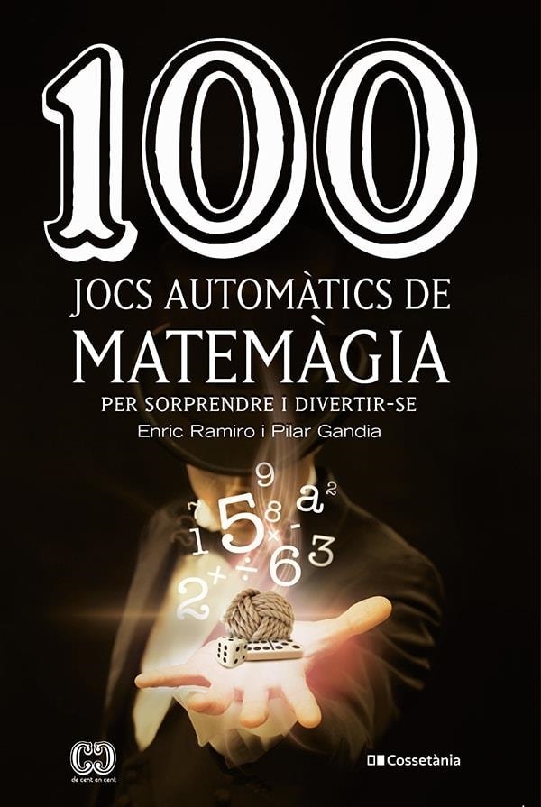 100 jocs automàtics de matemàgia | 9788490349908 | Gandia Esteve , Pilar/Ramiro Roca , Enric | Llibres.cat | Llibreria online en català | La Impossible Llibreters Barcelona