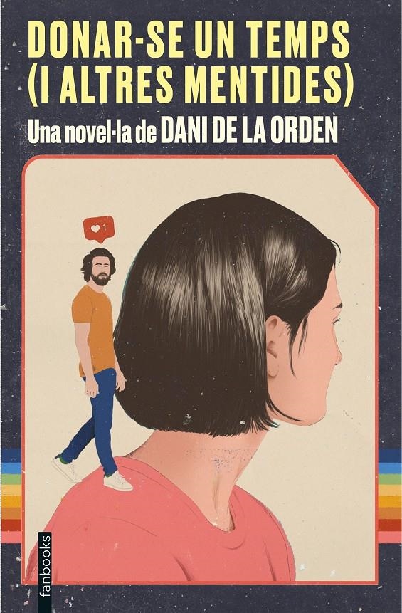 Donar-se un temps (i altres mentides) | 9788418327452 | Orden, Dani de la | Llibres.cat | Llibreria online en català | La Impossible Llibreters Barcelona