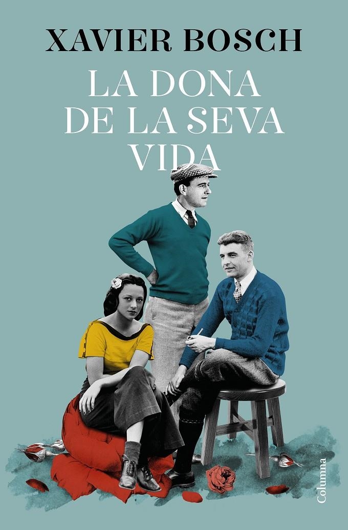 La dona de la seva vida | 9788466427784 | Bosch, Xavier | Llibres.cat | Llibreria online en català | La Impossible Llibreters Barcelona