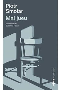 Mal jueu | 9788416260997 | Smolar, Piotr | Llibres.cat | Llibreria online en català | La Impossible Llibreters Barcelona