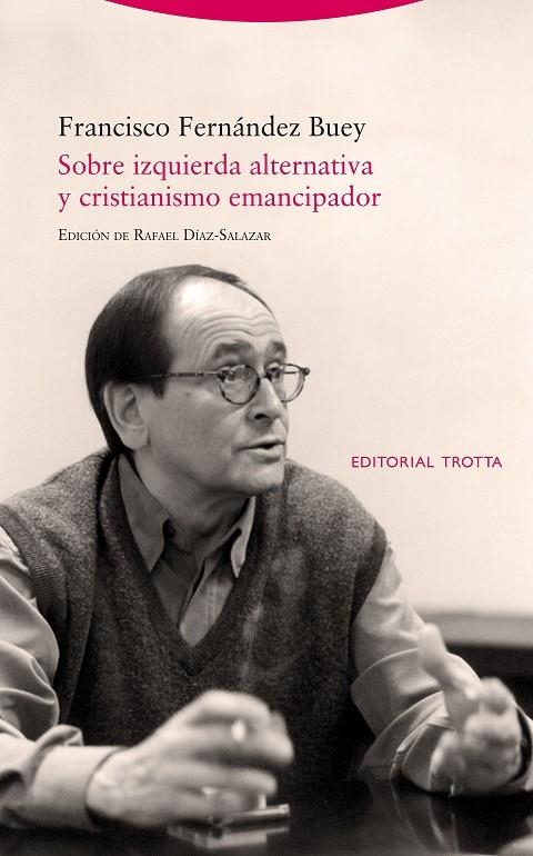 Sobre izquierda alternativa y cristianismo emancipador | 9788498798456 | Fernández Buey, Francisco | Llibres.cat | Llibreria online en català | La Impossible Llibreters Barcelona