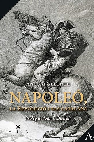 Napoleó, la Revolució i els catalans | 9788417998738 | Gelonch Viladegut, Antoni | Llibres.cat | Llibreria online en català | La Impossible Llibreters Barcelona