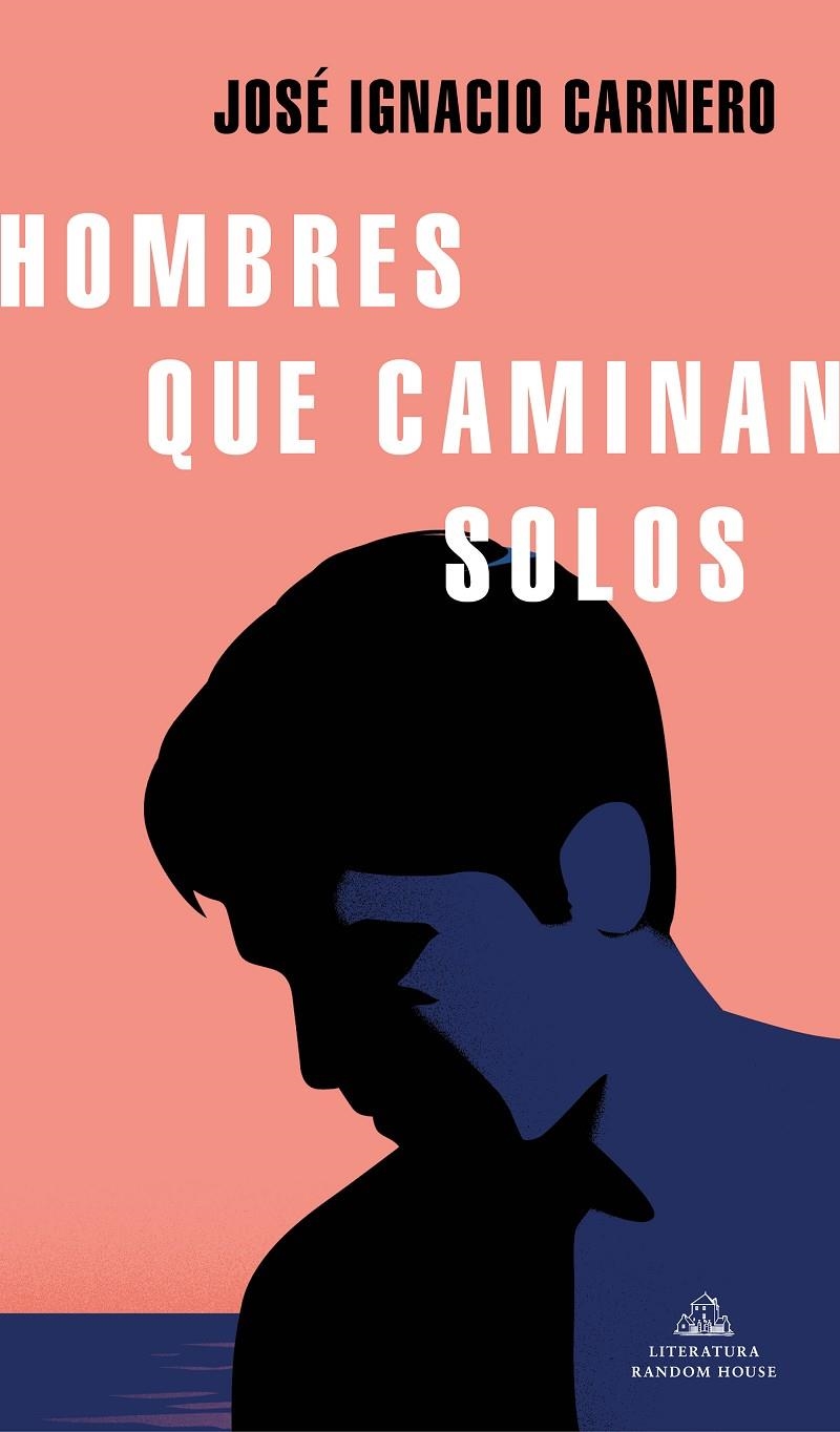 Hombres que caminan solos | 9788439737971 | Carnero, José Ignacio | Llibres.cat | Llibreria online en català | La Impossible Llibreters Barcelona