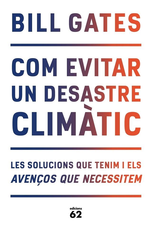 Com evitar un desastre climàtic | 9788429779240 | Gates, Bill | Llibres.cat | Llibreria online en català | La Impossible Llibreters Barcelona