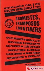 BROMISTES, TRAMPOSOS I MENTIDERS. Antologia del realisme màgic català 1923-1945 | 9788412216783 | Varios autores | Llibres.cat | Llibreria online en català | La Impossible Llibreters Barcelona