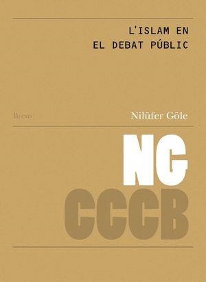 L'islam en el debat públic / Islam in Public Debate | 9788409067558 | Cgöle, Nilüfer | Llibres.cat | Llibreria online en català | La Impossible Llibreters Barcelona