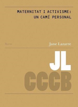 Maternitat i activisme: un camí personal / Motherhood and Activism: A personal Journey | 9788409110995 | Lazarre, Jane | Llibres.cat | Llibreria online en català | La Impossible Llibreters Barcelona