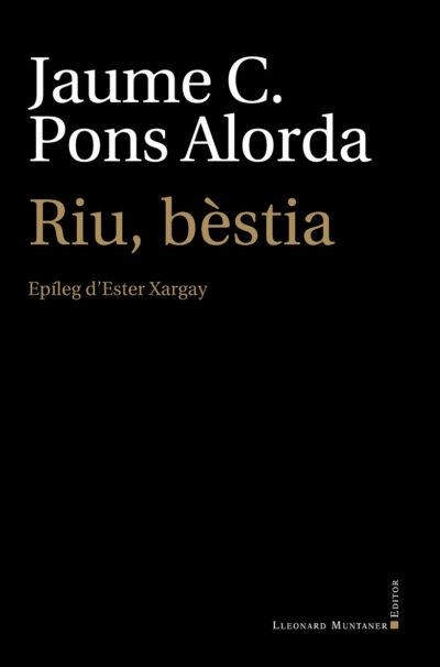 Riu, bèstia | 9788417833794 | Pons Alorda, Jaume | Llibres.cat | Llibreria online en català | La Impossible Llibreters Barcelona