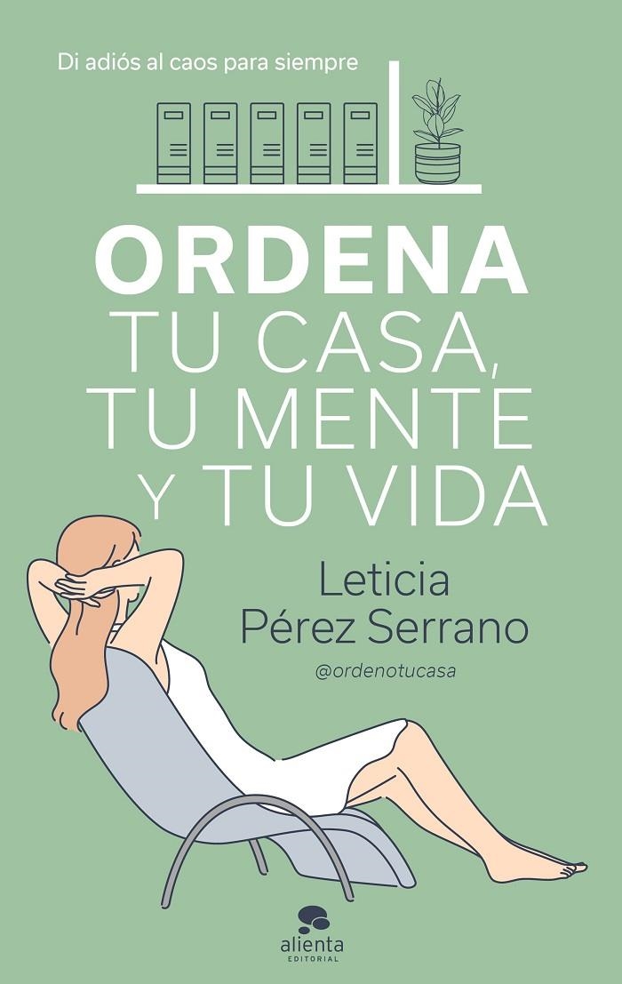 Ordena tu casa, tu mente y tu vida | 9788413440606 | Pérez Serrano, Leticia | Llibres.cat | Llibreria online en català | La Impossible Llibreters Barcelona