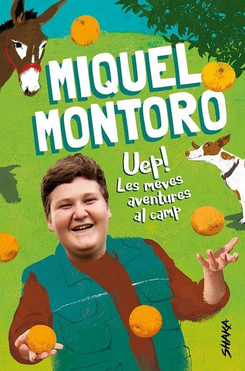 Uep! Les meves aventures al camp | 9788418456053 | Montoro, Miquel | Llibres.cat | Llibreria online en català | La Impossible Llibreters Barcelona