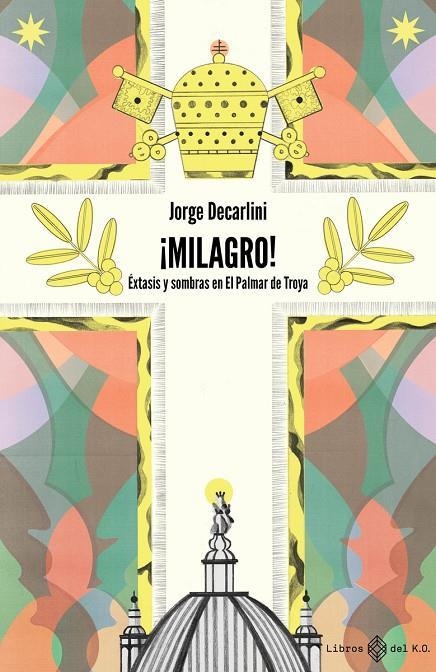 MILAGRO | 9788417678760 | Jorge Decarlini | Llibres.cat | Llibreria online en català | La Impossible Llibreters Barcelona