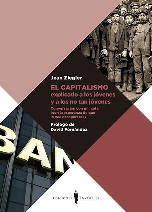 El capitalismo explicado a los jóvenes y a los no tan jóvenes | 9788412227918 | Ziegler, Jean | Llibres.cat | Llibreria online en català | La Impossible Llibreters Barcelona