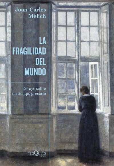 La fragilidad del mundo | 9788490669280 | Mèlich, Joan-Carles | Llibres.cat | Llibreria online en català | La Impossible Llibreters Barcelona