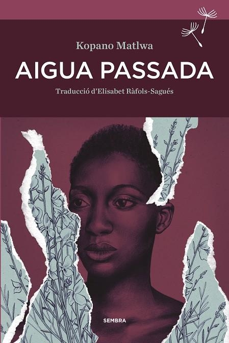 Aigua passada | 9788416698585 | Matlwa, Kopano | Llibres.cat | Llibreria online en català | La Impossible Llibreters Barcelona