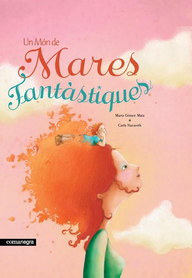 Un món de mares fantàstiques (2a ed) | 9788418022746 | Gómez Mata, Marta | Llibres.cat | Llibreria online en català | La Impossible Llibreters Barcelona