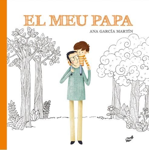 El meu papa | 9788416817924 | García Martín, Ana | Llibres.cat | Llibreria online en català | La Impossible Llibreters Barcelona