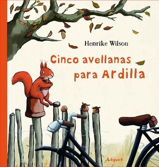 Cinco avellanas para ardilla | 9788412311600 | Wilson, Henrike | Llibres.cat | Llibreria online en català | La Impossible Llibreters Barcelona