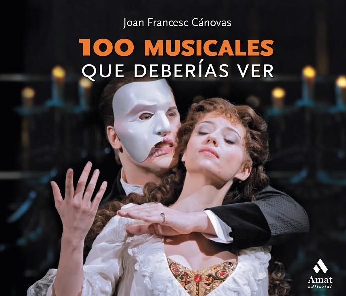 100 musicales que deberías ver | 9788418114267 | Cánovas Tomas, Joan Francesc | Llibres.cat | Llibreria online en català | La Impossible Llibreters Barcelona