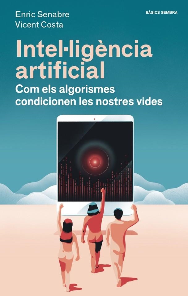 Intel·ligència artificial | 9788416698608 | Costa, Vicent/Senabre, Enric | Llibres.cat | Llibreria online en català | La Impossible Llibreters Barcelona