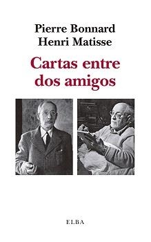 Cartas entre dos amigos | 9788412200911 | Bonnard, Pierre/Matisse, Henri | Llibres.cat | Llibreria online en català | La Impossible Llibreters Barcelona