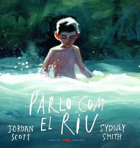 Parlo com el riu | 9788412270419 | Scott, Jordan | Llibres.cat | Llibreria online en català | La Impossible Llibreters Barcelona