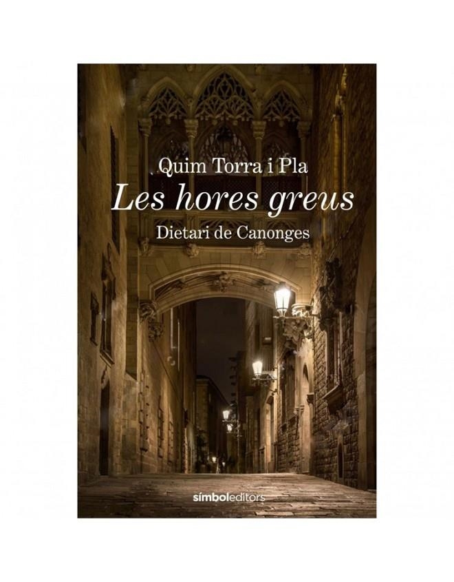 Les hores greus | 9788415315988 | Torra, Quim | Llibres.cat | Llibreria online en català | La Impossible Llibreters Barcelona