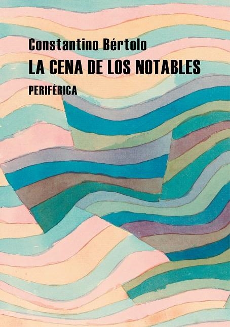 La cena de los notables | 9788418264887 | Bértolo, Constantino | Llibres.cat | Llibreria online en català | La Impossible Llibreters Barcelona