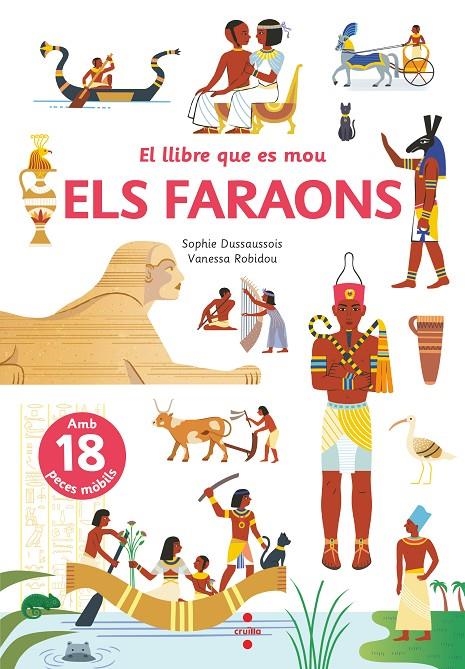 EL LLIBRE QUE ES MOU. ELS FARAONS | 9788466148801 | Dussaussois, Sophie | Llibres.cat | Llibreria online en català | La Impossible Llibreters Barcelona