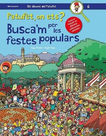 Patufet, on ets? Busca'm per les festes populars | 9788413560373 | Roig César , Roger | Llibres.cat | Llibreria online en català | La Impossible Llibreters Barcelona