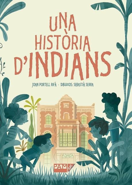 Una història d'indians | 9788491911678 | Portell Rifà, Joan | Llibres.cat | Llibreria online en català | La Impossible Llibreters Barcelona