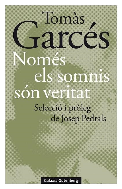 Només els somnis són veritat | 9788418526497 | Garcés, Tomàs | Llibres.cat | Llibreria online en català | La Impossible Llibreters Barcelona