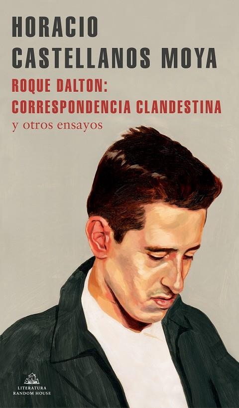 Roque Dalton: correspondencia clandestina | 9788439738770 | Castellanos Moya, Horacio | Llibres.cat | Llibreria online en català | La Impossible Llibreters Barcelona