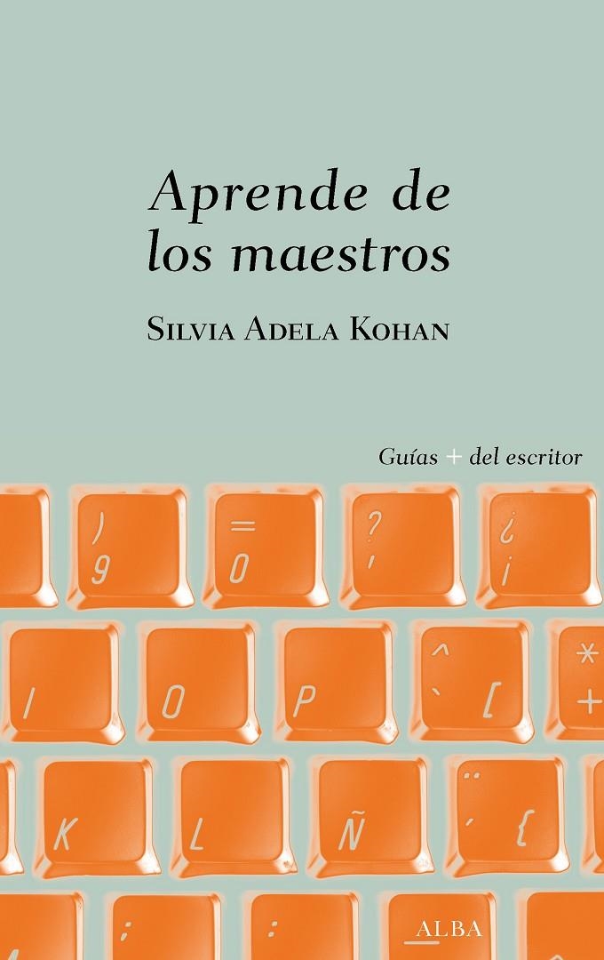 Aprende de los maestros | 9788490656907 | Kohan, Silvia Adela | Llibres.cat | Llibreria online en català | La Impossible Llibreters Barcelona