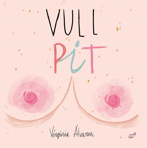 Vull pit | 9788416817900 | Álvarez Liaño, Virginia | Llibres.cat | Llibreria online en català | La Impossible Llibreters Barcelona