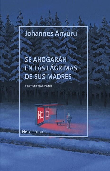 Se ahogarán en las lágrimas de sus madres | 9788418451287 | Anyuru, Johannes | Llibres.cat | Llibreria online en català | La Impossible Llibreters Barcelona