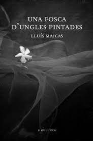 UNA FOSCA D'UNGLES PINTADES | 9788416416745 | Maicas, Lluis | Llibres.cat | Llibreria online en català | La Impossible Llibreters Barcelona